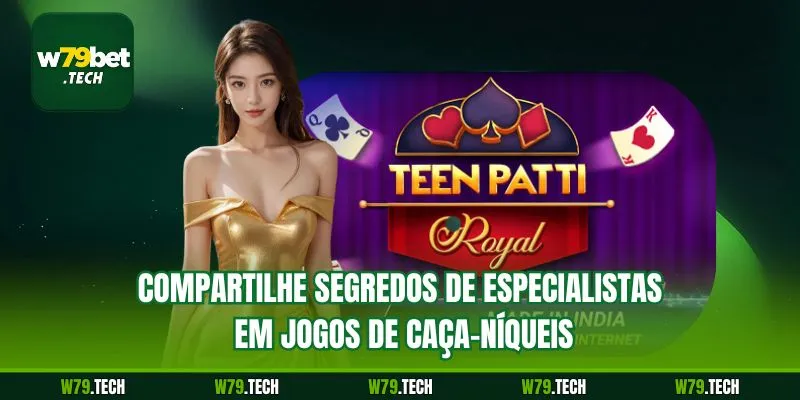 Compartilhe segredos de especialistas em jogos de caça-níqueis