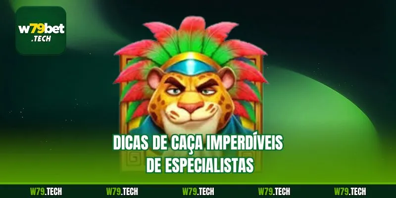 Dicas de caça imperdíveis de especialistas