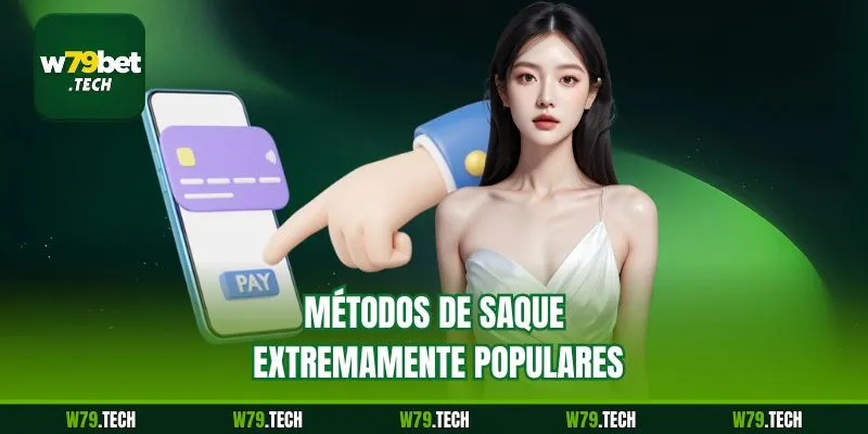 Métodos de saque extremamente populares
