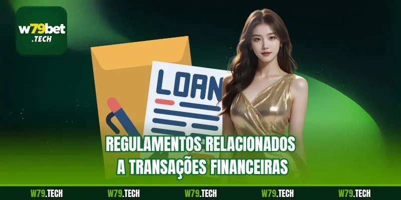 Regulamentos relacionados a transações financeiras