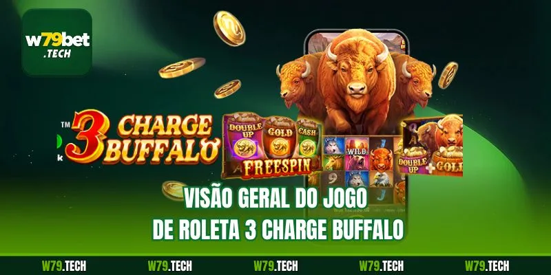 Visão geral do jogo de roleta 3 Charge Buffalo