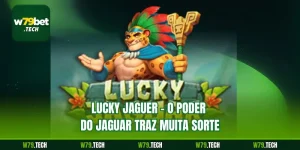 Lucky Jaguer - O Poder do Jaguar Traz Muita Sorte