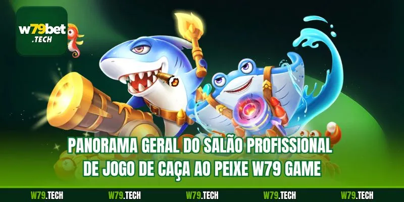 Panorama geral do salão profissional de Jogo de Caça ao Peixe w79 game