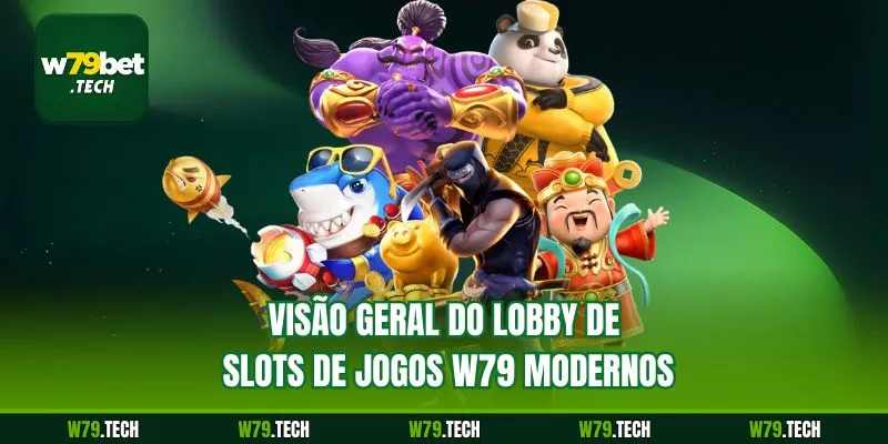Visão geral do lobby de slots de jogos w79 modernos